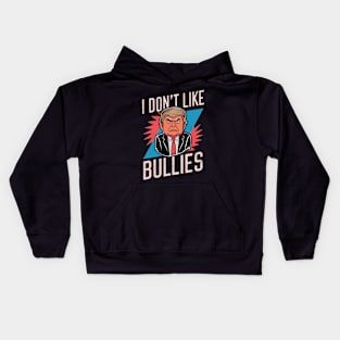 I Don't Like bullies Kids Hoodie